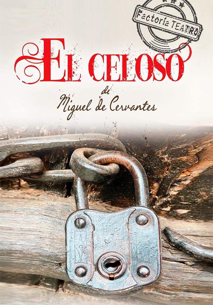 El Celoso, de Miguel de Cervantes